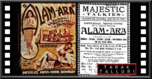 Alam Ara India's first talkie (sound) film, released in 1931