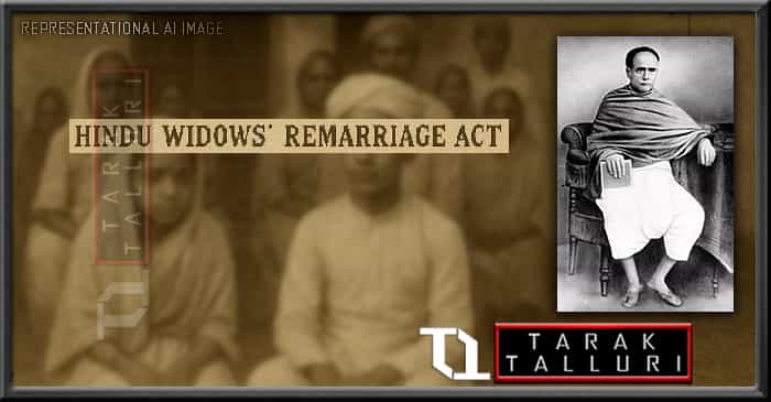 Hindu Widows’ Remarriage Act, 1856 The first widow remarriage took place in Calcutta