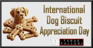 International Dog Biscuit Appreciation Day